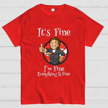 I'm Fine Everything Is Fine Geek T-Shirt