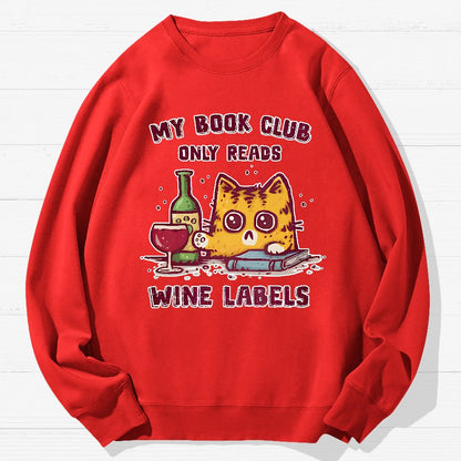 My Book Club Reads Wine Labels Geek Cotton Sweatshirt
