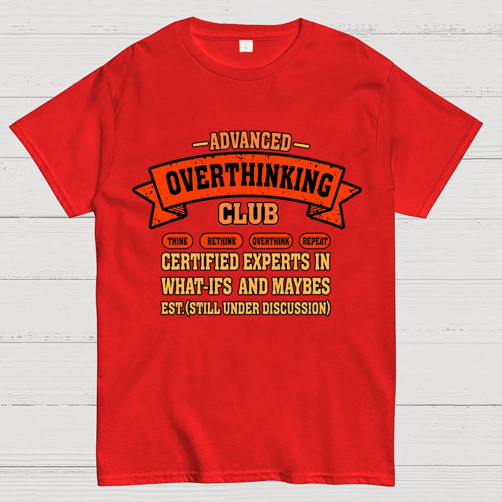 Overthinking Mode ON! Geek T-Shirt