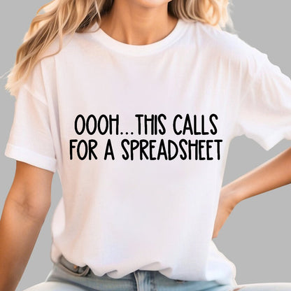 Oooh This Calls For A Spreadsheet Geek T-Shirt