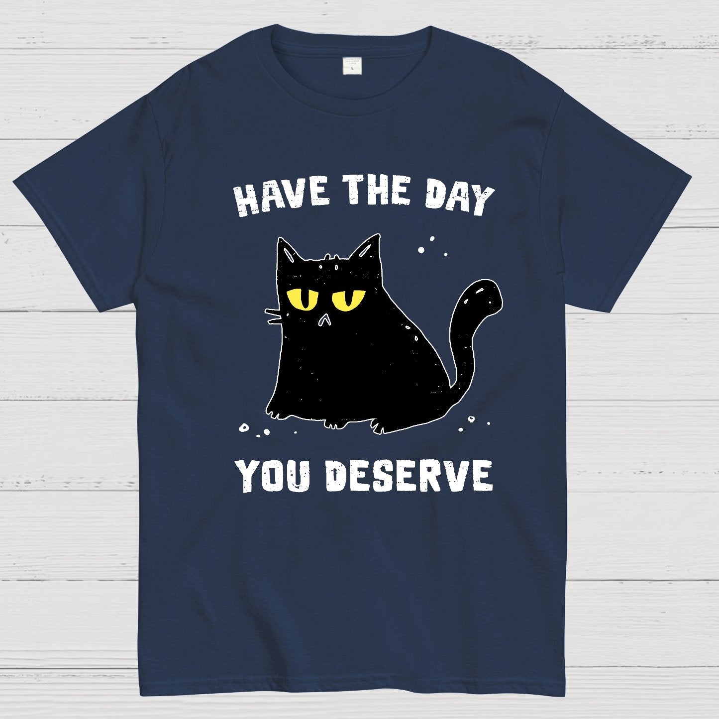 Have The Day You Deserve Karma Kitten Geek T-Shirt
