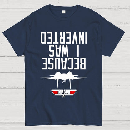 Because I Was Inverted Unisex Geek T-Shirt
