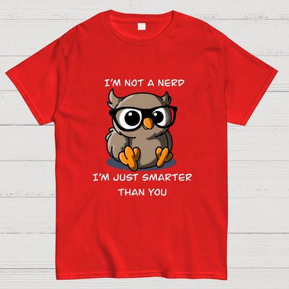 I'm Not A Nerd T-Shirt