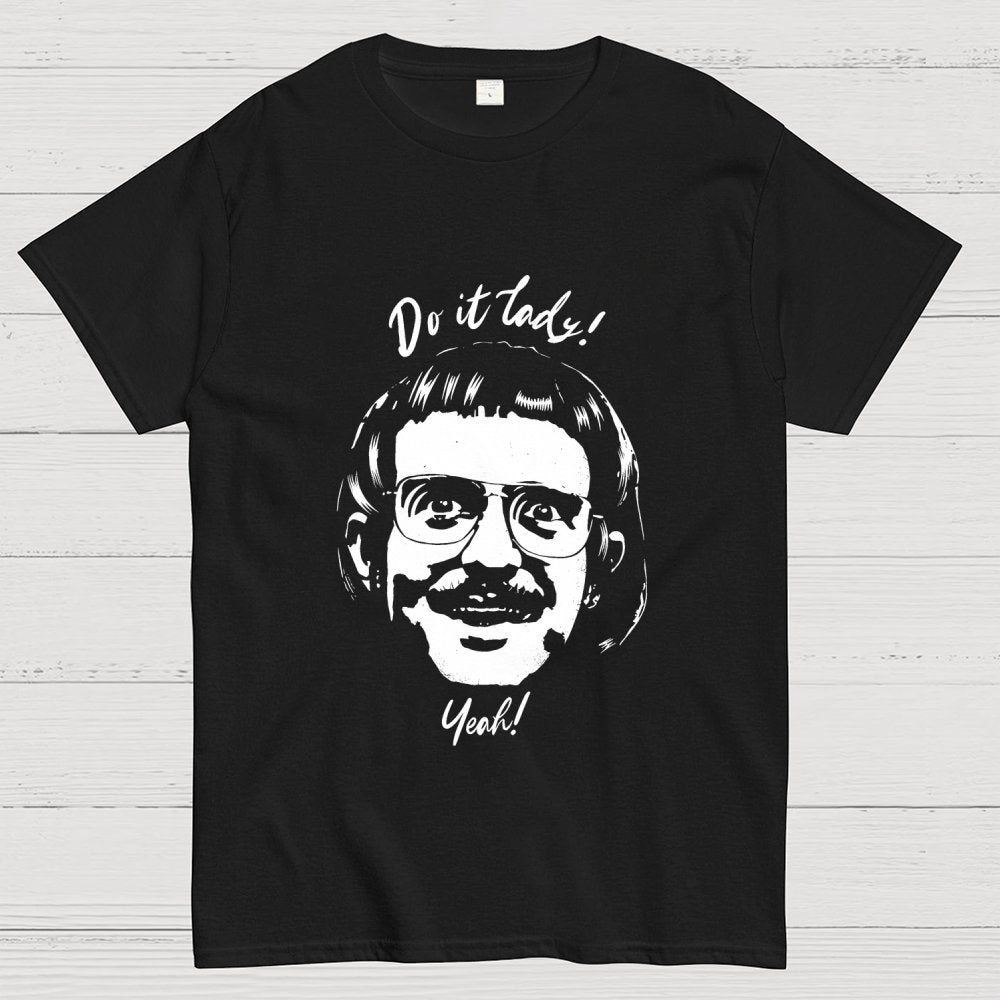 Do It Lady! Unisex Geek T-Shirt