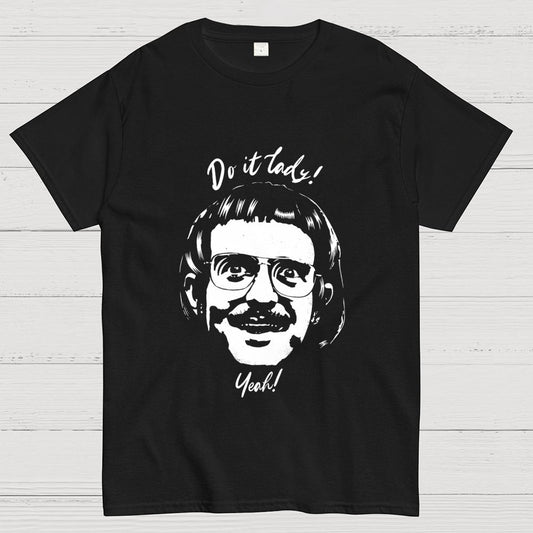 Do It Lady! Unisex Geek T-Shirt