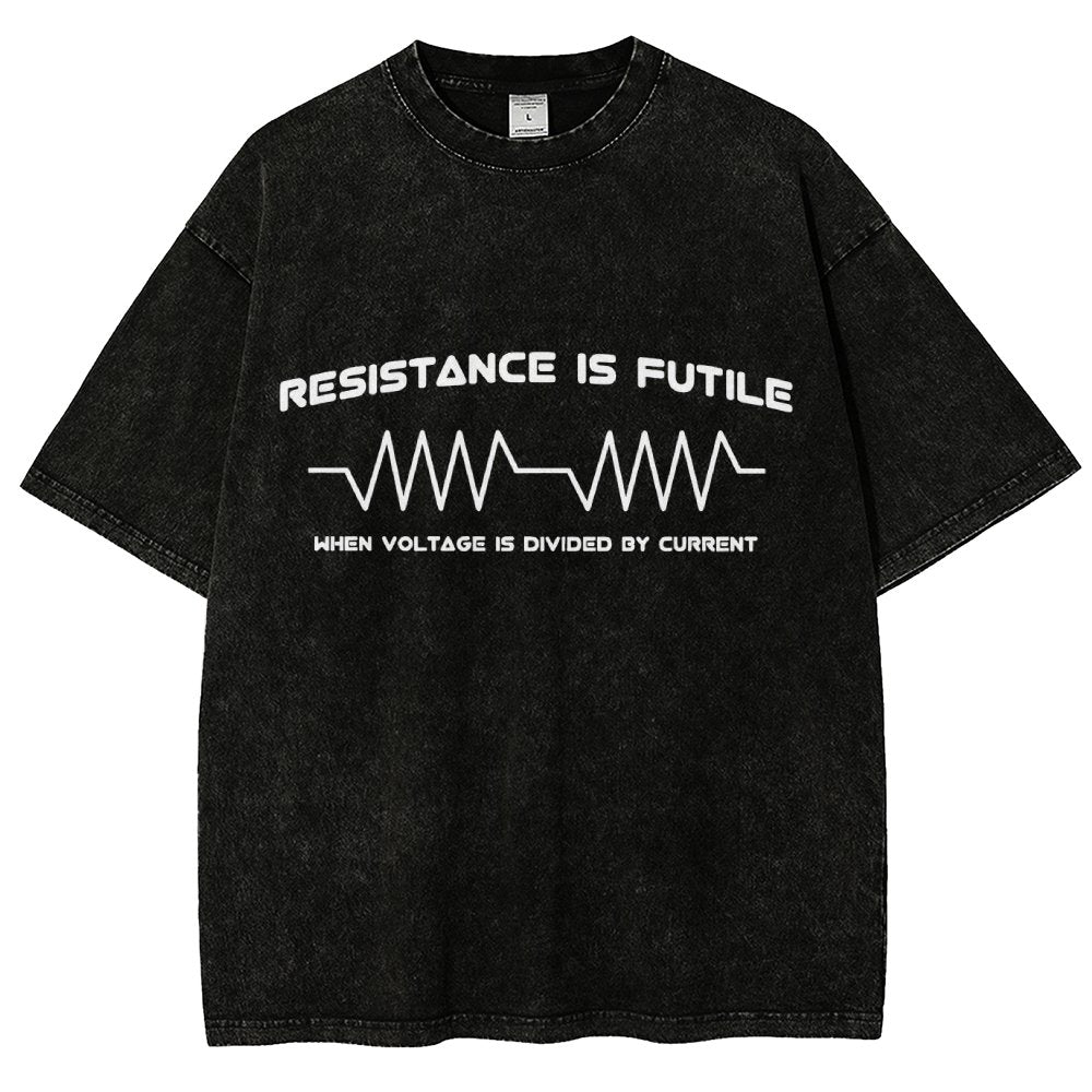 Resistance is Futile When Voltage is Divided By Current Vintage Distressed T-shirt