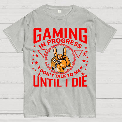 Don't talk to me while the game is going on Geek T-Shirt