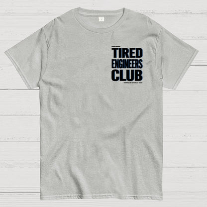 Tired Engineers Club Front And Back Printing Geek T-Shirt