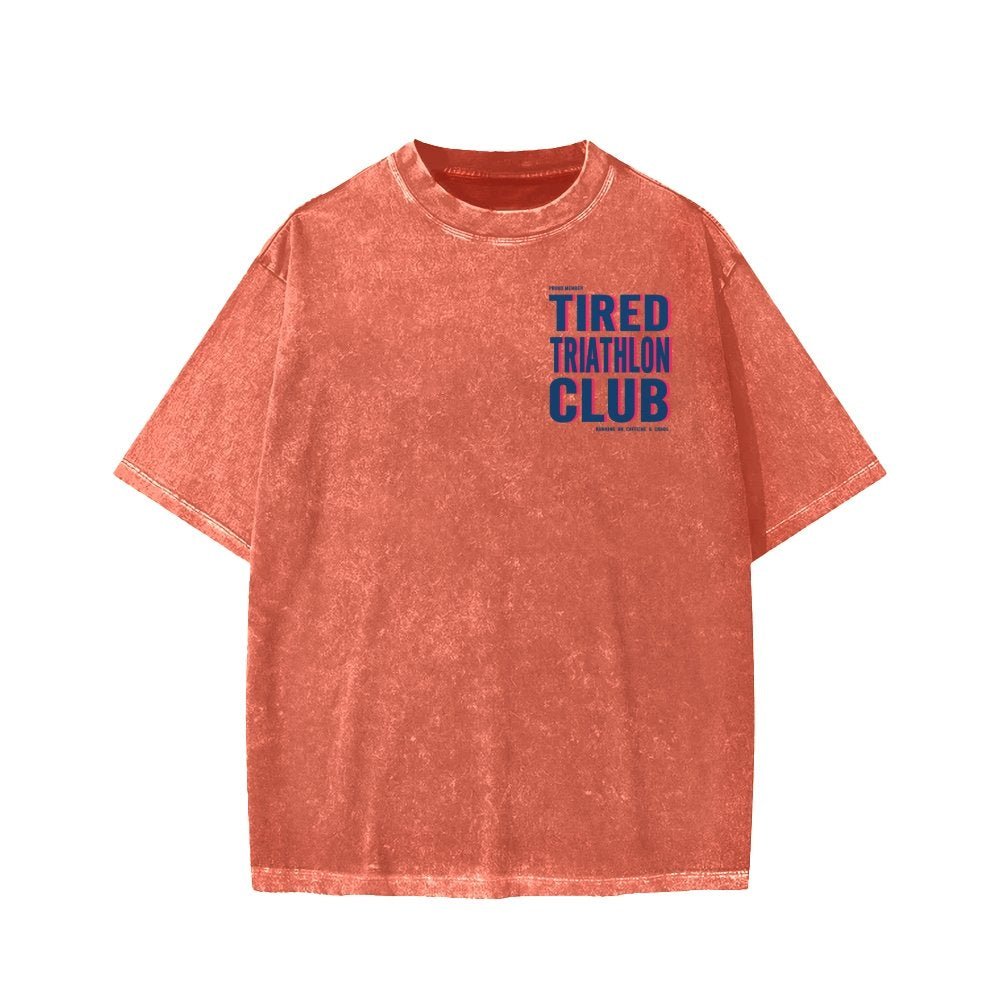 Tired Triathlon Club Front And Back Printing Washed T-shirt