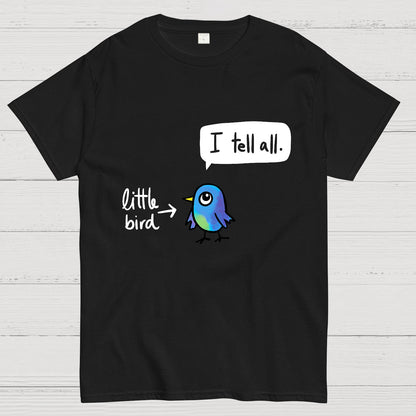 The Bird Said It All Geek T-Shirt