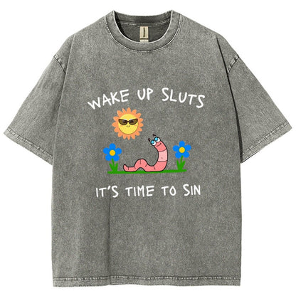 Wake Up Sluts It's Time To Sin Vintage Distressed T-shirt