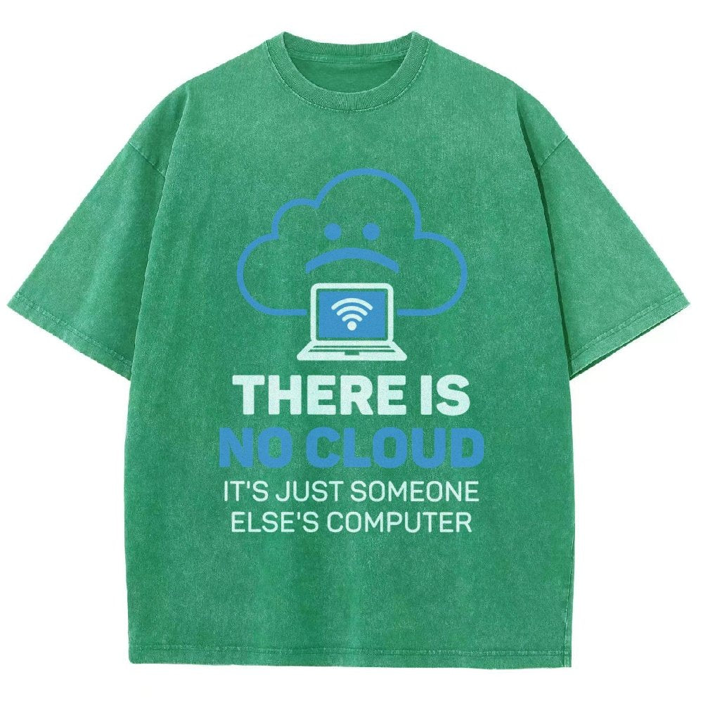 There Is No Cloud It's Just Someone Else's Computer Vintage Distressed T-shirt
