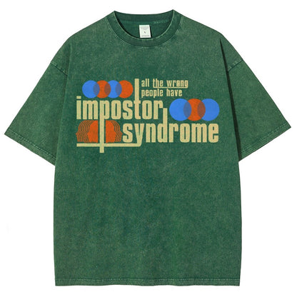 All The Wrong People Have Impostor Syndrome Vintage Distressed T-shirt