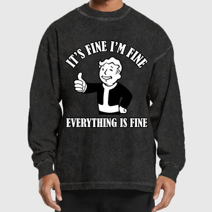 Its Fine Im Fine Everything Is Fine Washed Long Sleeve Tee