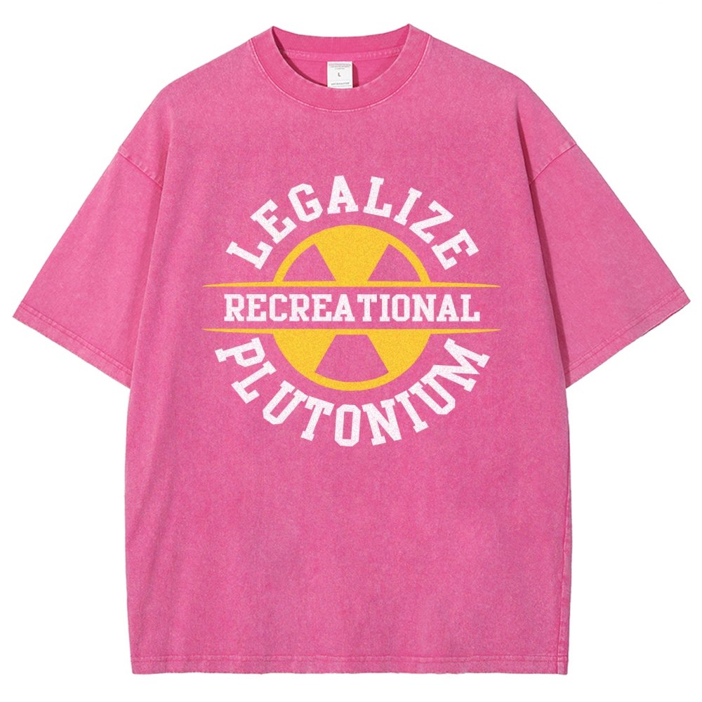 Legalize plutonium recreational  Vintage Distressed T-shirt