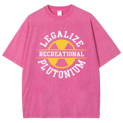 Legalize plutonium recreational  Vintage Distressed T-shirt