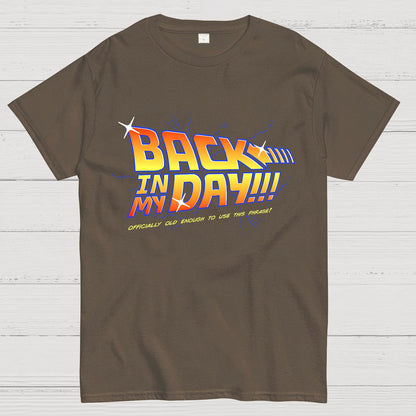 Back in my day! Geek T-Shirt