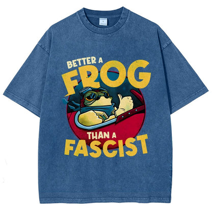 Better A Frog Than A Fascist Vintage Distressed T-shirt