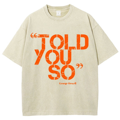 Told You So Vintage Distressed T-shirt