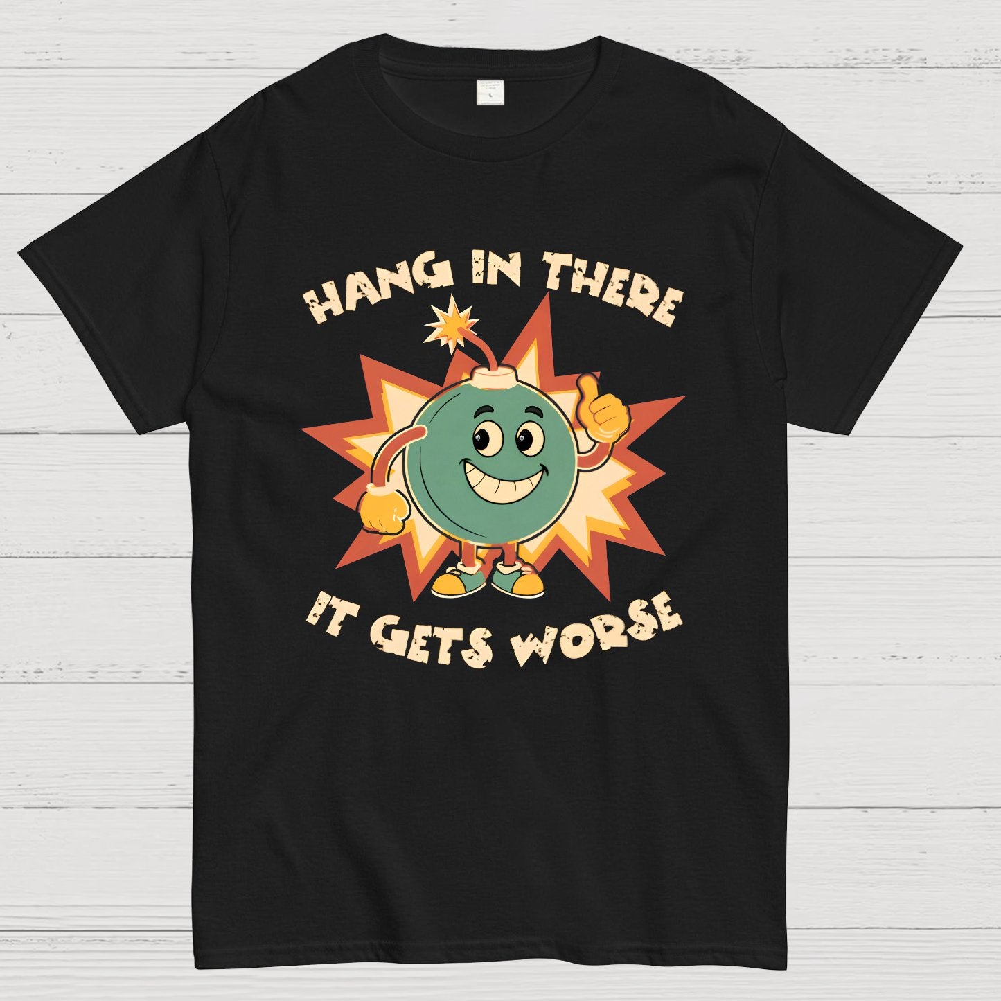 Funny Bomb Hang In There Sarcasm Geek T-Shirt