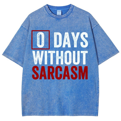 0 Days Without Sarcasm Humor Vintage Distressed T-shirt