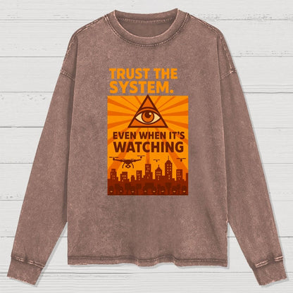 Trust The System - Dystopian Surveillance Washed Long Sleeve Tee