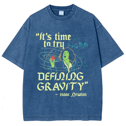 It's Time To Try Defining Gravity Vintage Distressed T-shirt