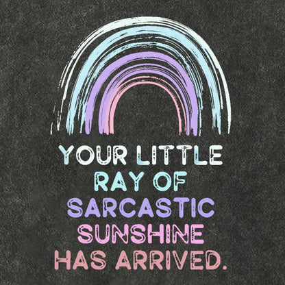 Your Little Ray of Sarcastic Sunshine Has Arrived  Vintage Distressed T-shirt