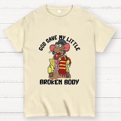 God Save My Little Broken Body Geek T-Shirt
