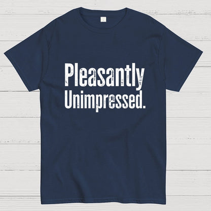 Pleasantly Unimpressed. Geek T-Shirt