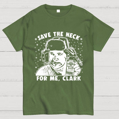 Save The Neck For Me Clark Geek T-Shirt