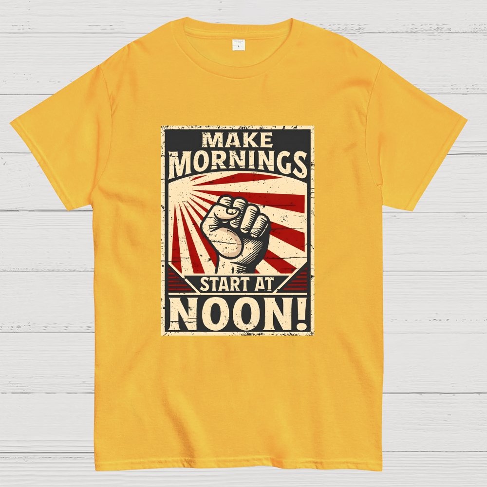 Make Mornings Start At Noon Geek T-Shirt