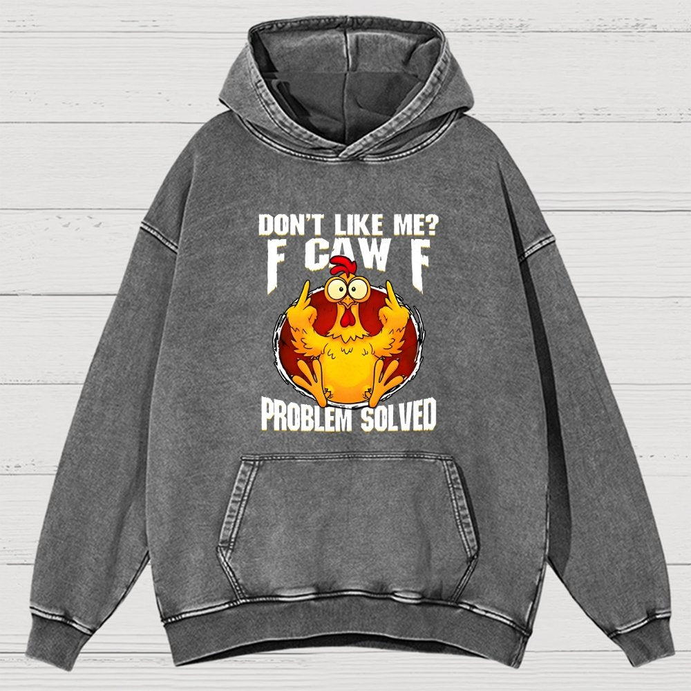 Don’T Like Me F-Caw-F Problem Solved Vintage Distressed Hoodie