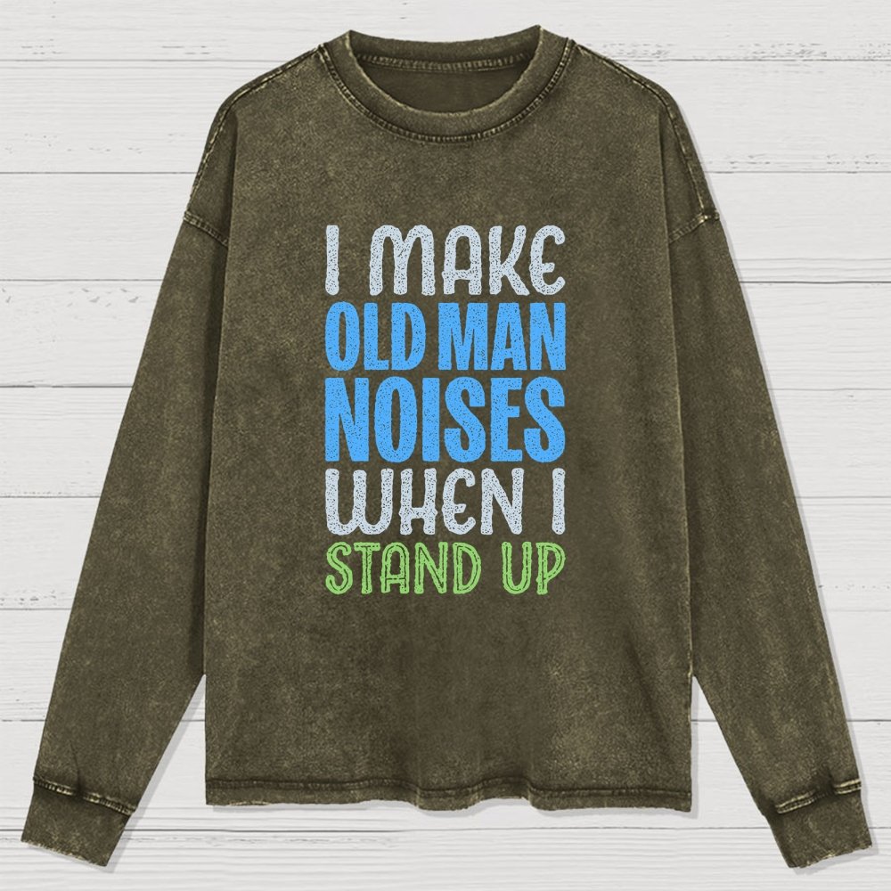 Old Man Noises Washed Long Sleeve Tee