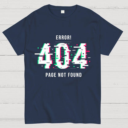 404 Not Found Geeky T-Shirt