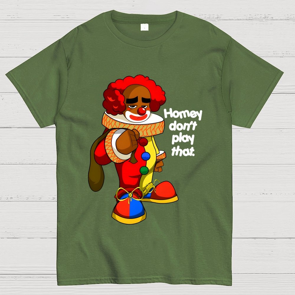 Homey don’t play that Geek T-Shirt