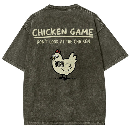 Chicken Game Don't Look At The Chicken Back Print Washed T-Shirt