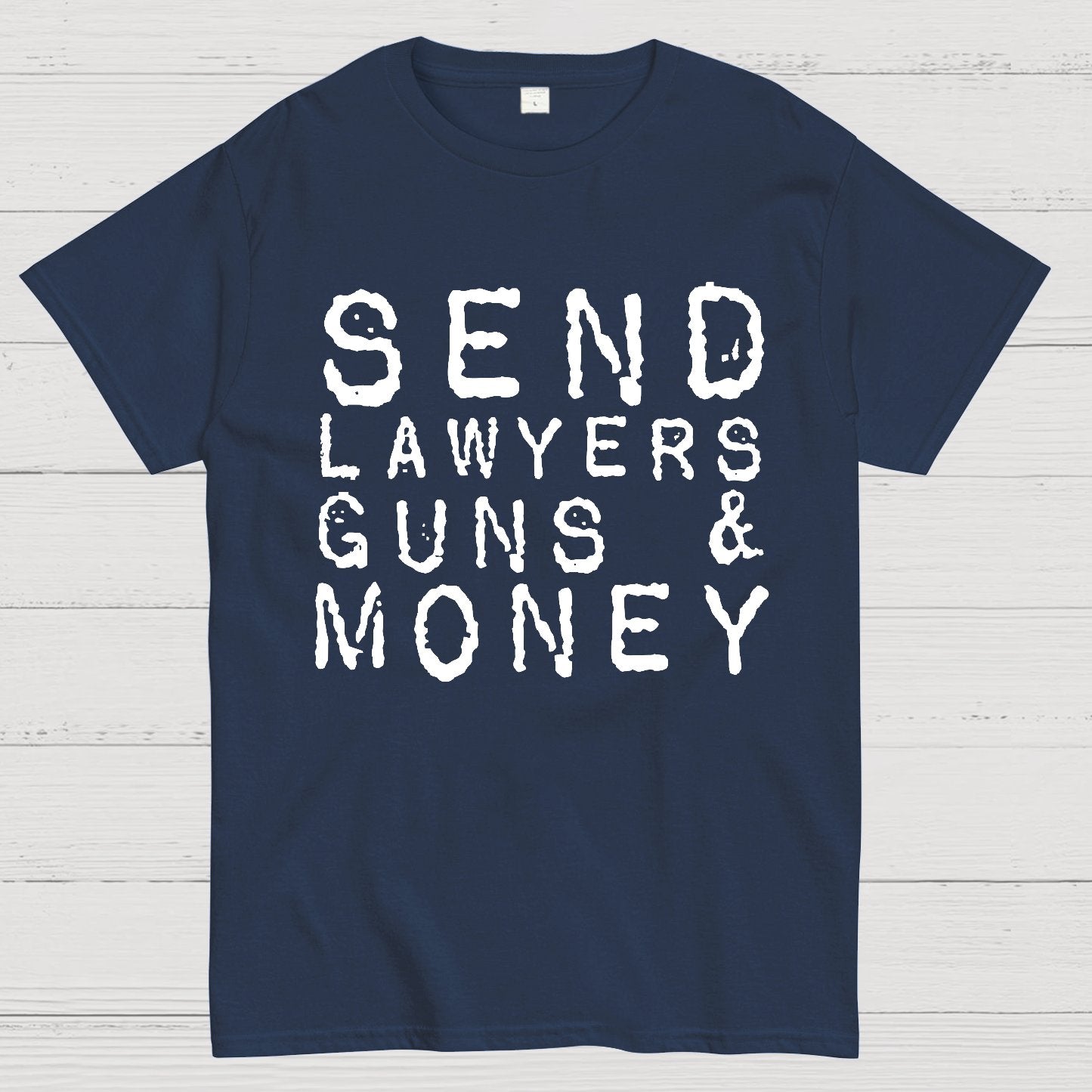 Send Lawyers Guns And Money Geek T-Shirt