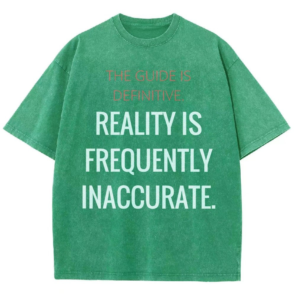 The Guide is definitive. Reality is frequently inaccurate. Vintage Distressed T-shirt