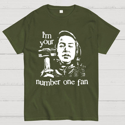 I'm Your Number One Fan Geek T-Shirt