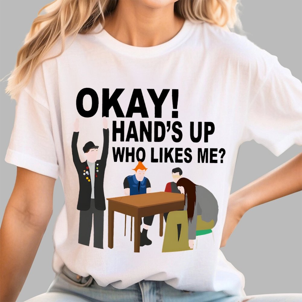 Okay! Hand's Up Who Likes Me？Funny Unisex Geek T-Shirt