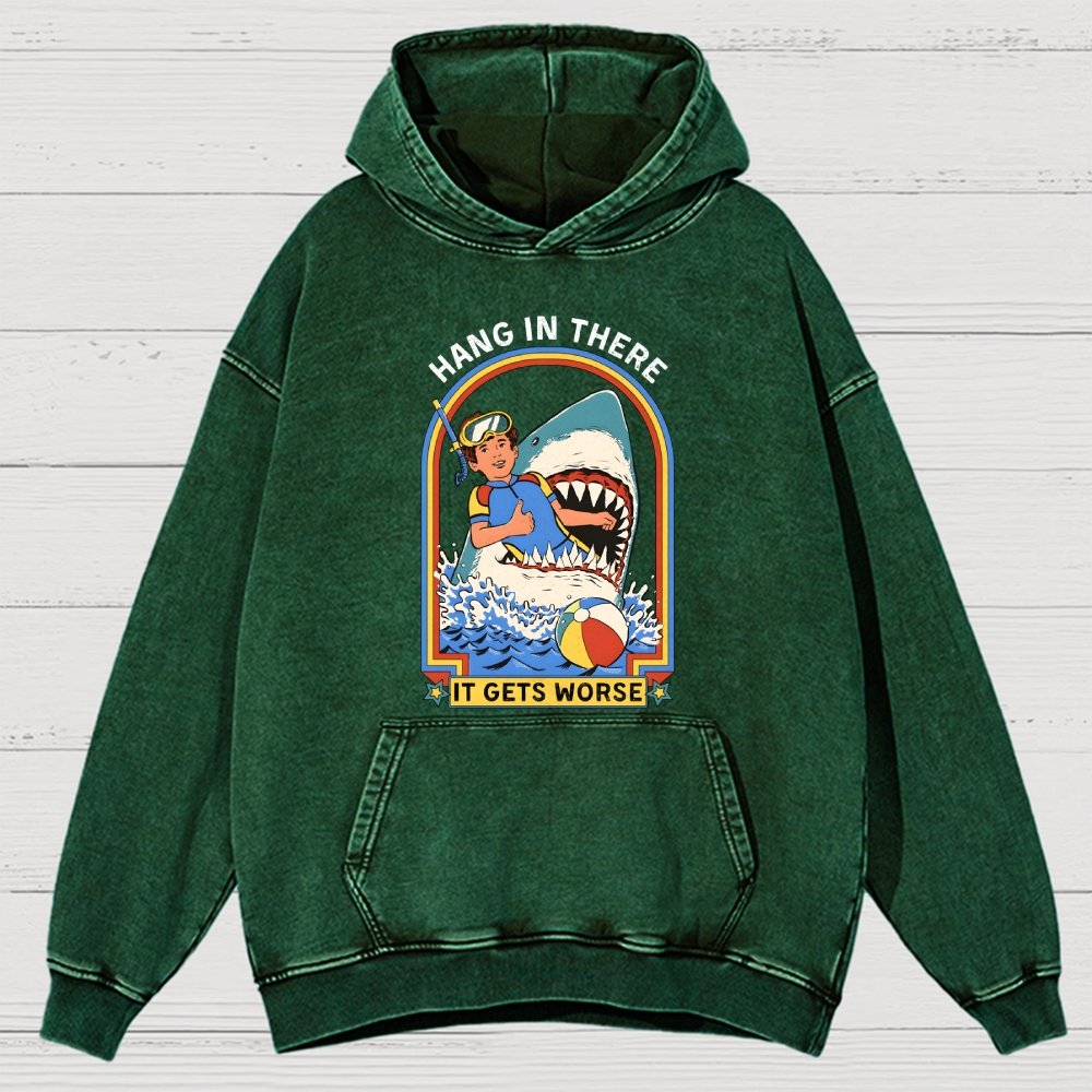 Hang In There It Gets Worse Vintage Distressed Hoodie