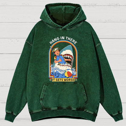 Hang In There It Gets Worse Vintage Distressed Hoodie