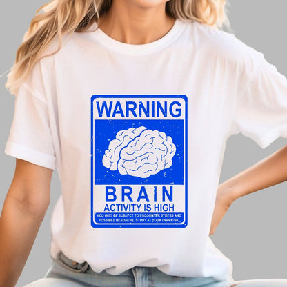 Warning Brain Activity Is High Geeky T-Shirt
