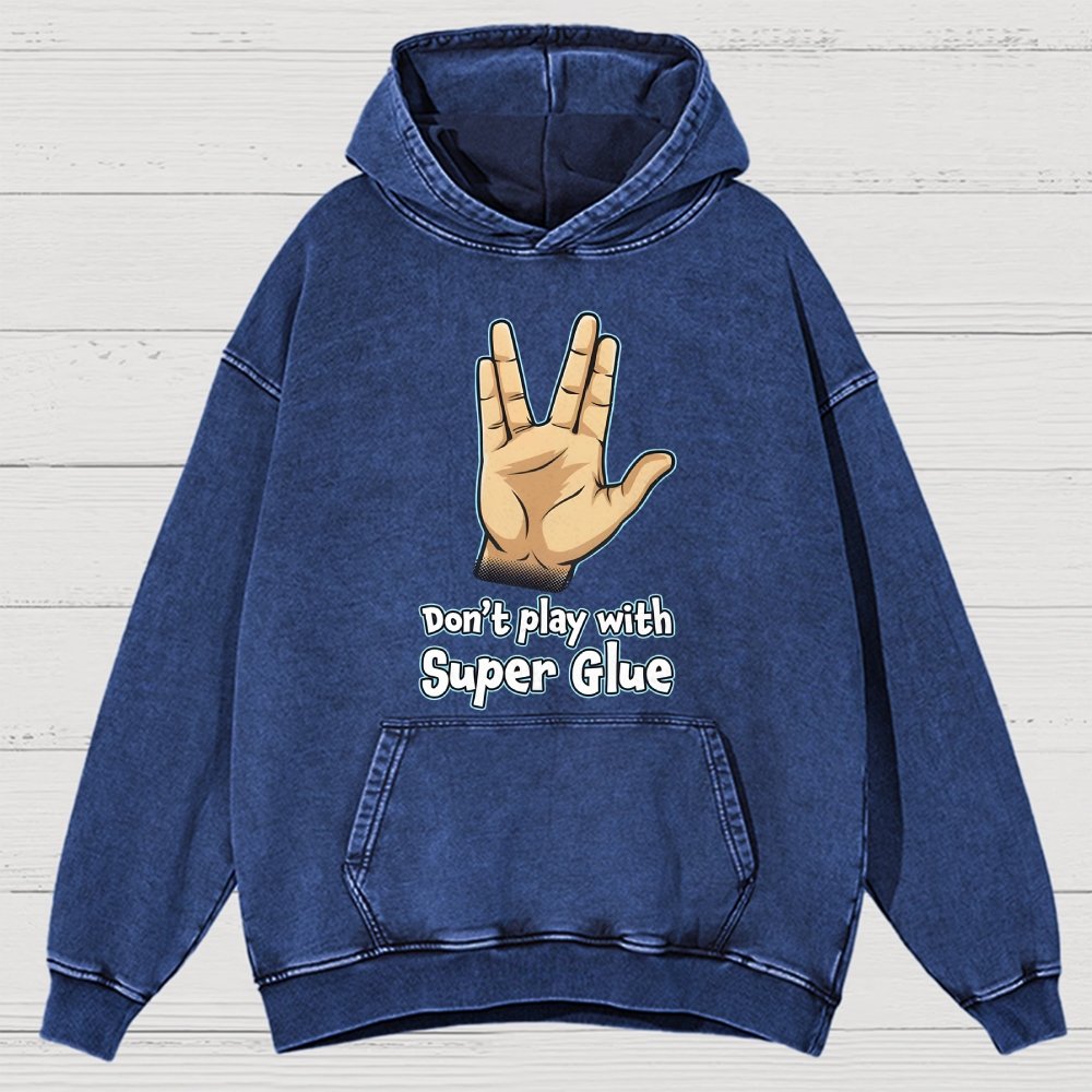 Don't Play With Super Glue Vintage Distressed Hoodie