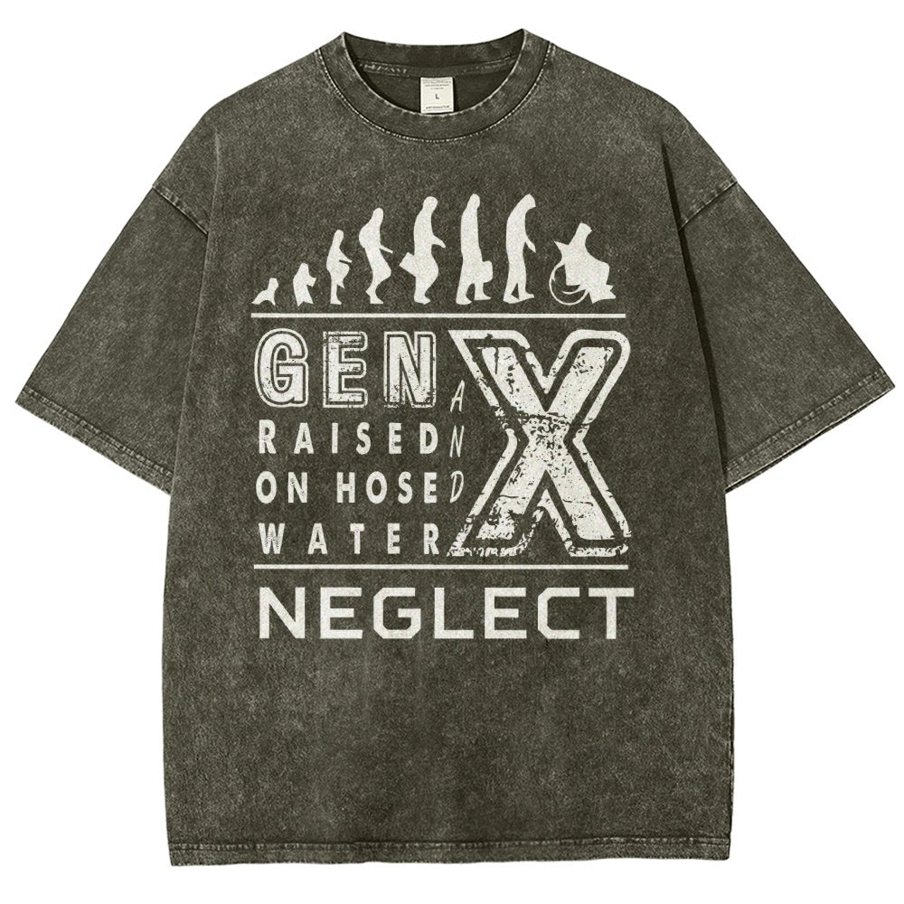 GEN X Raised on Hose Water and Neglect X Generation Retro Nostalgia Vintage Distressed T-shirt