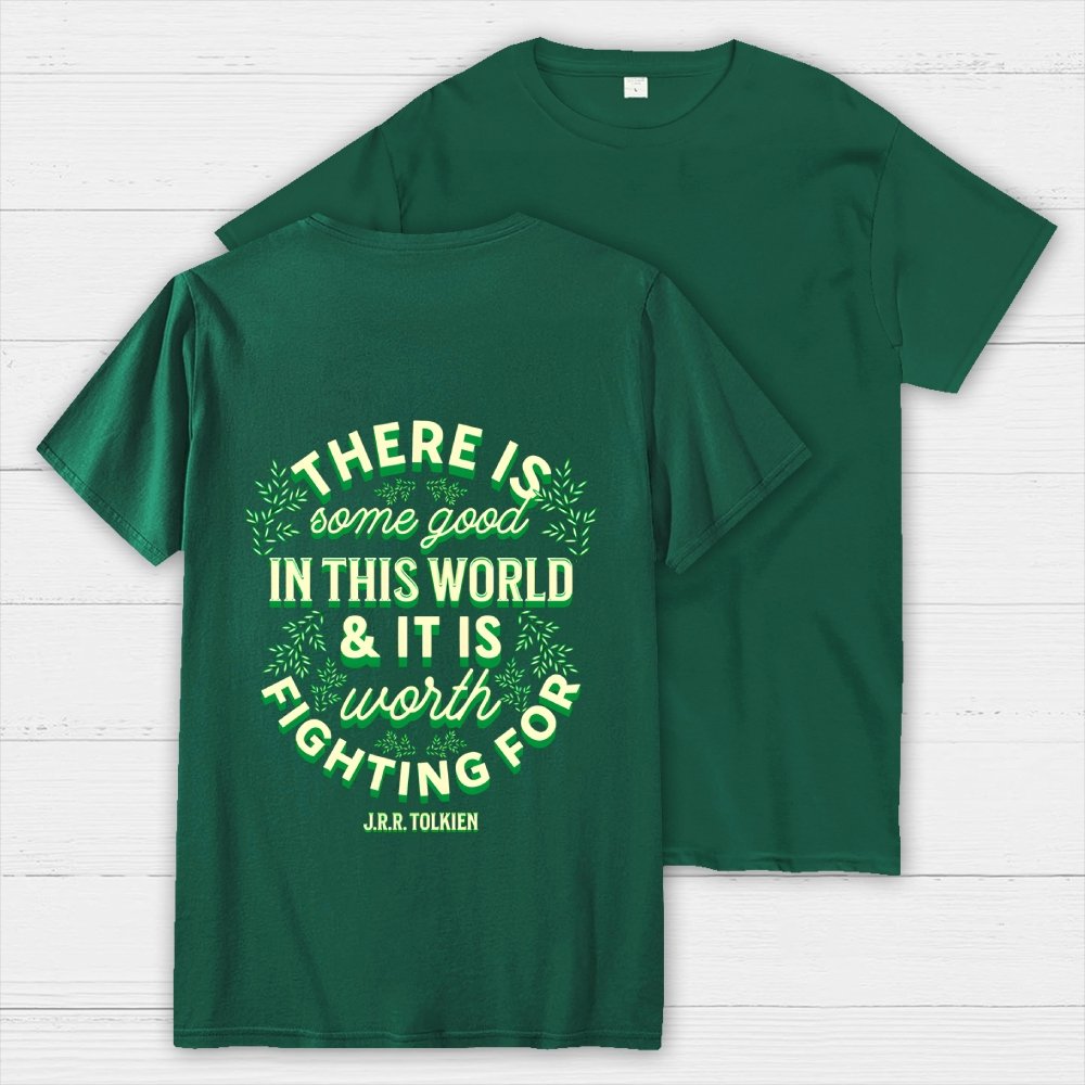 There is Some Good in This World Front And Back Printing Geek T-Shirt