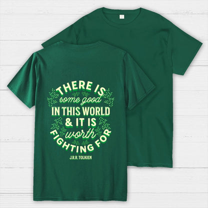 There is Some Good in This World Front And Back Printing Geek T-Shirt
