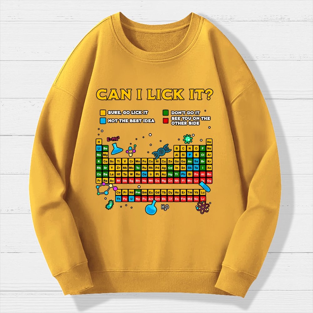 Can I Lick It Periodic Table Geek Cotton Sweatshirt