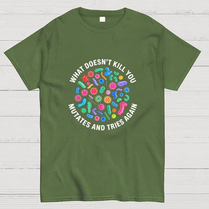 Mutates And Tries Again Geek T-Shirt